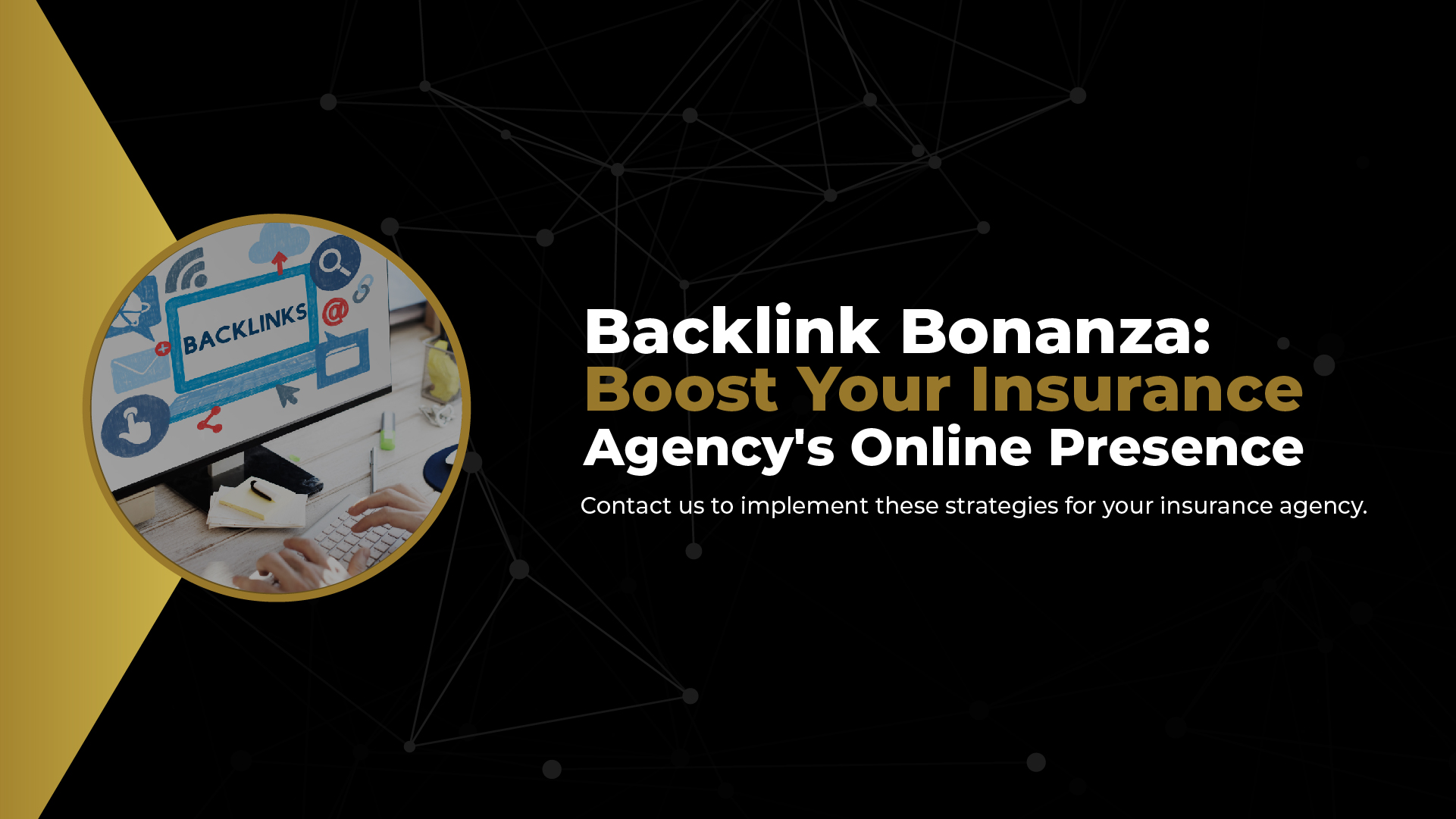 Building Backlinks for Your Insurance Agency Website: An In-Depth Guide