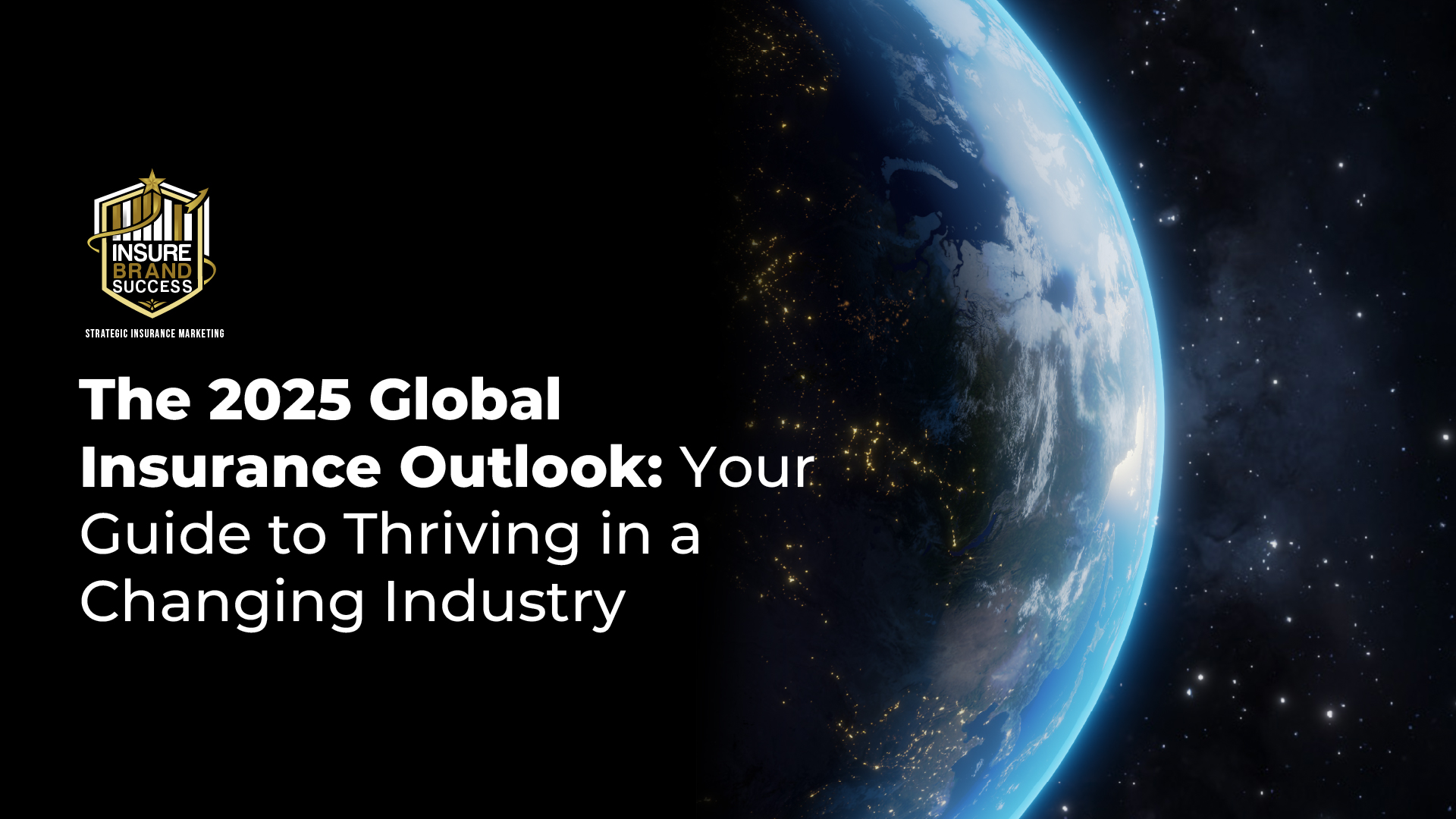 The 2025 Global Insurance Outlook: Your Guide to Thriving in a Changing Industry