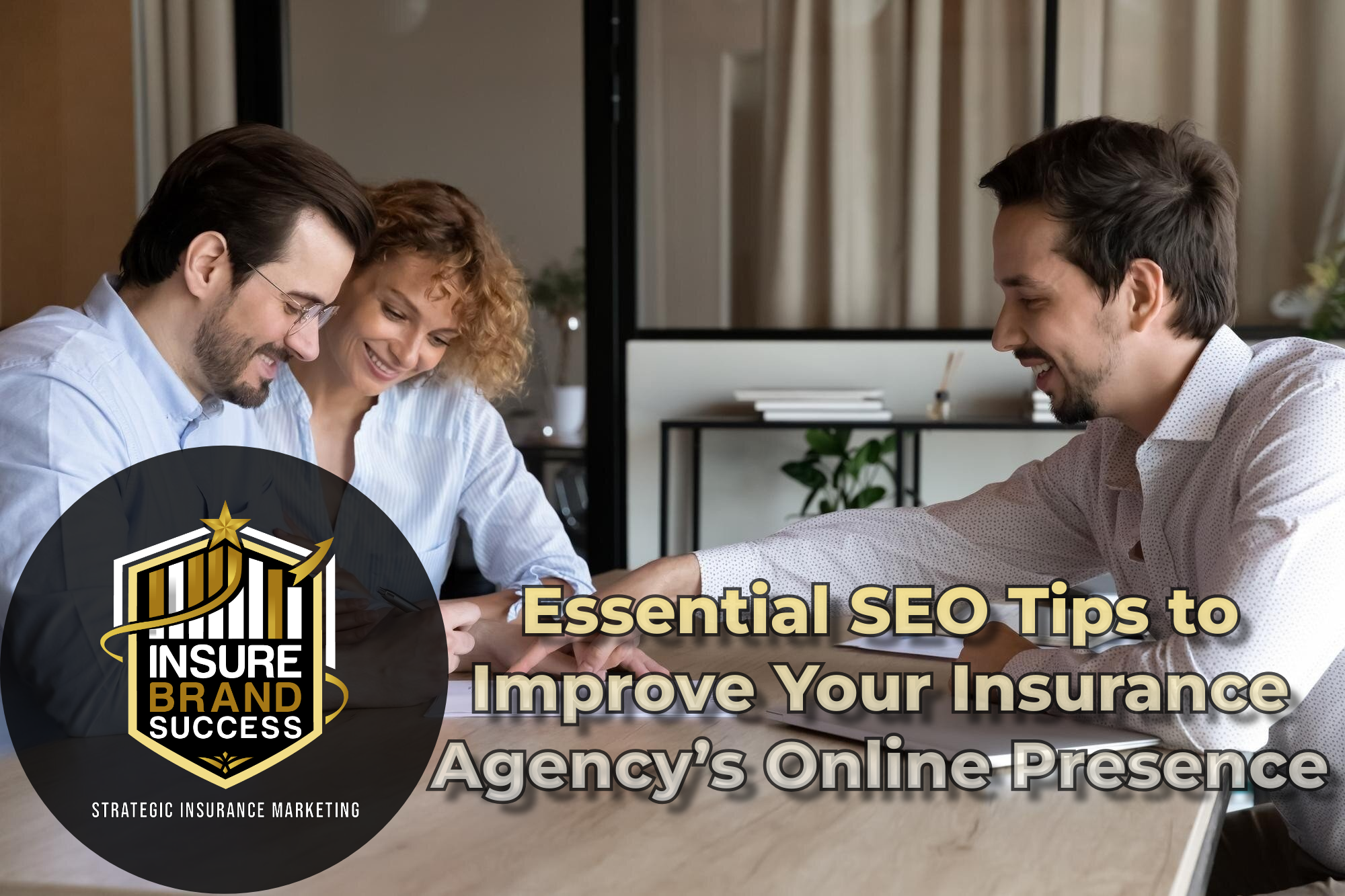 Essential SEO Tips to Improve Your Insurance Agency’s Online Presence