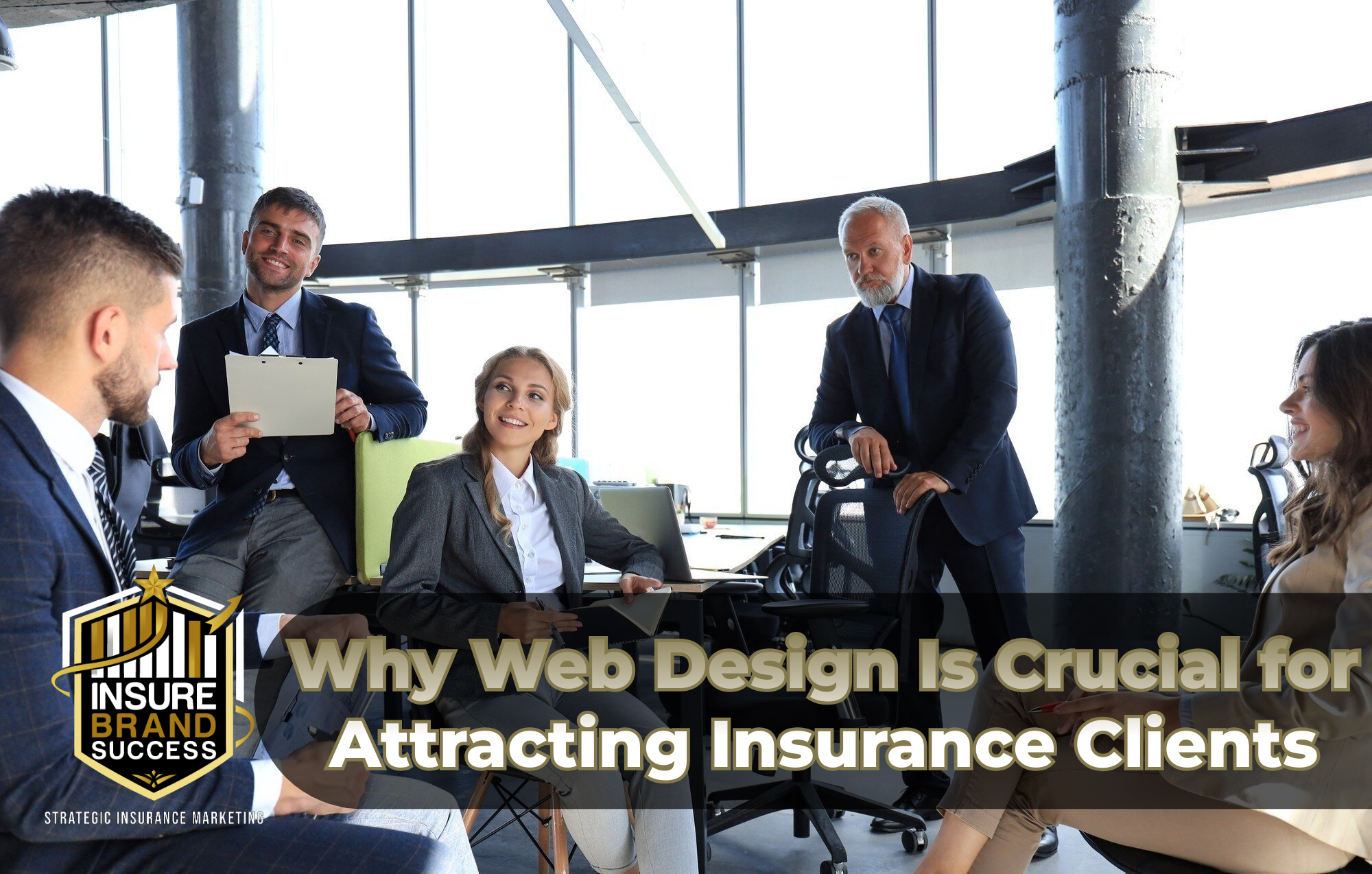 Why Web Design Is Crucial for Attracting Insurance Clients