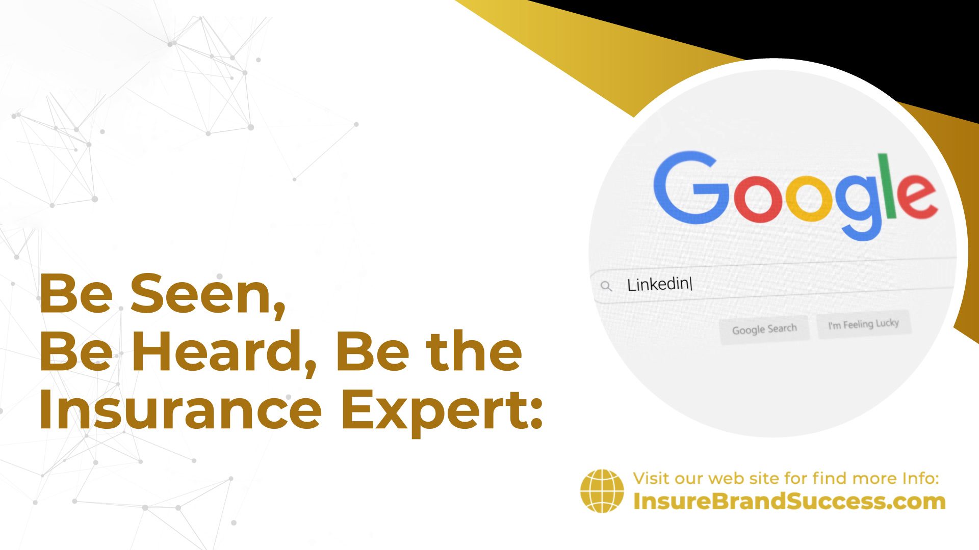 Be Seen, Be Heard, Be the Insurance Expert: