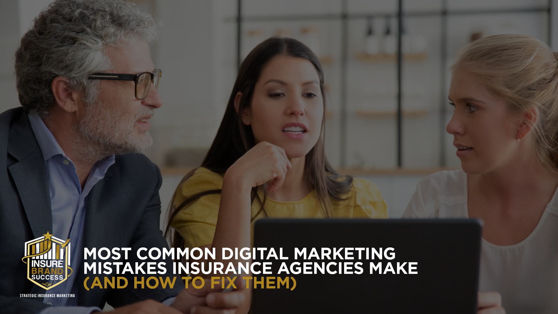 Most Common Digital Marketing Mistakes Insurance Agencies Make