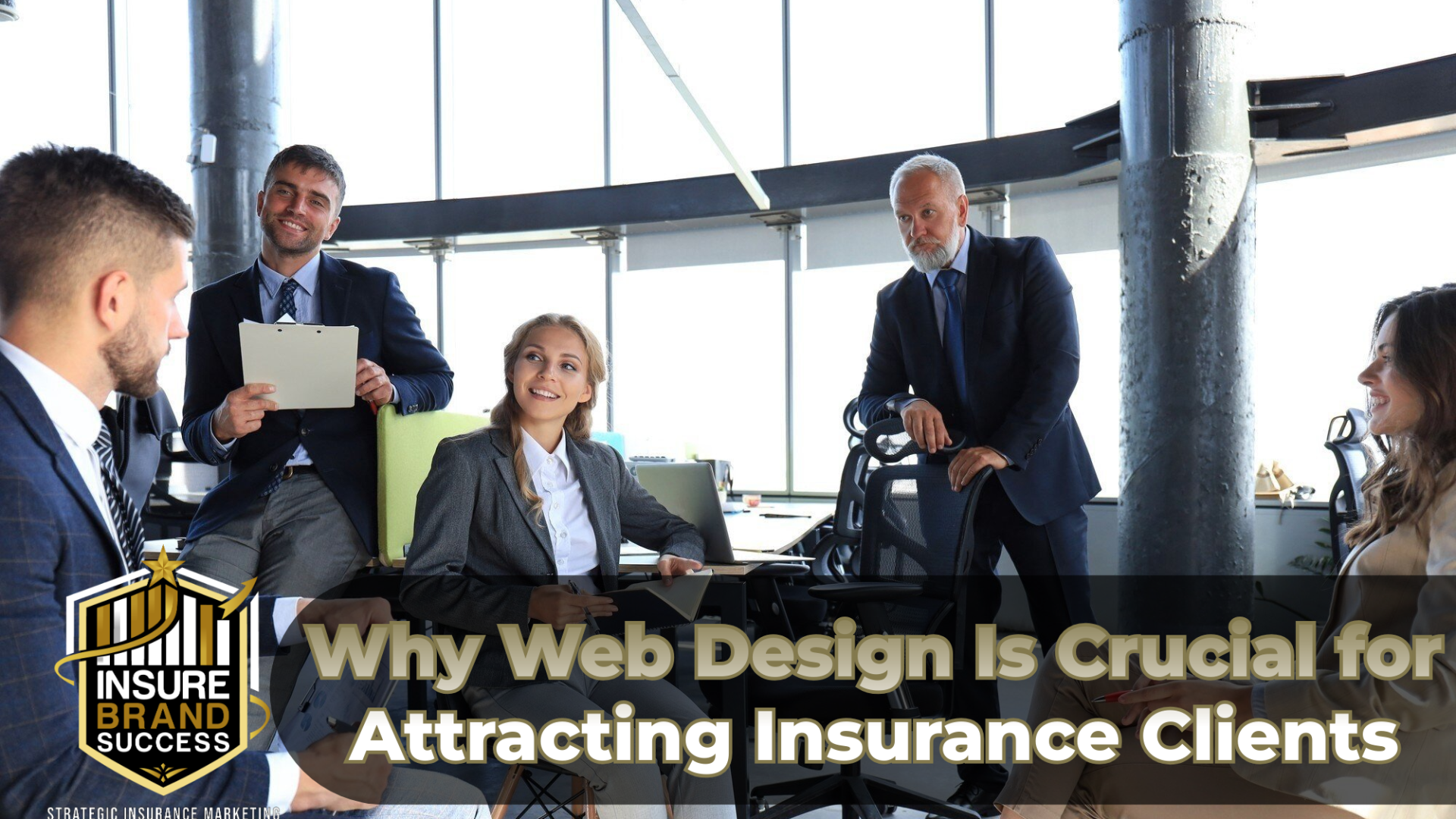 Why Web Design Is Crucial for Attracting Insurance Clients