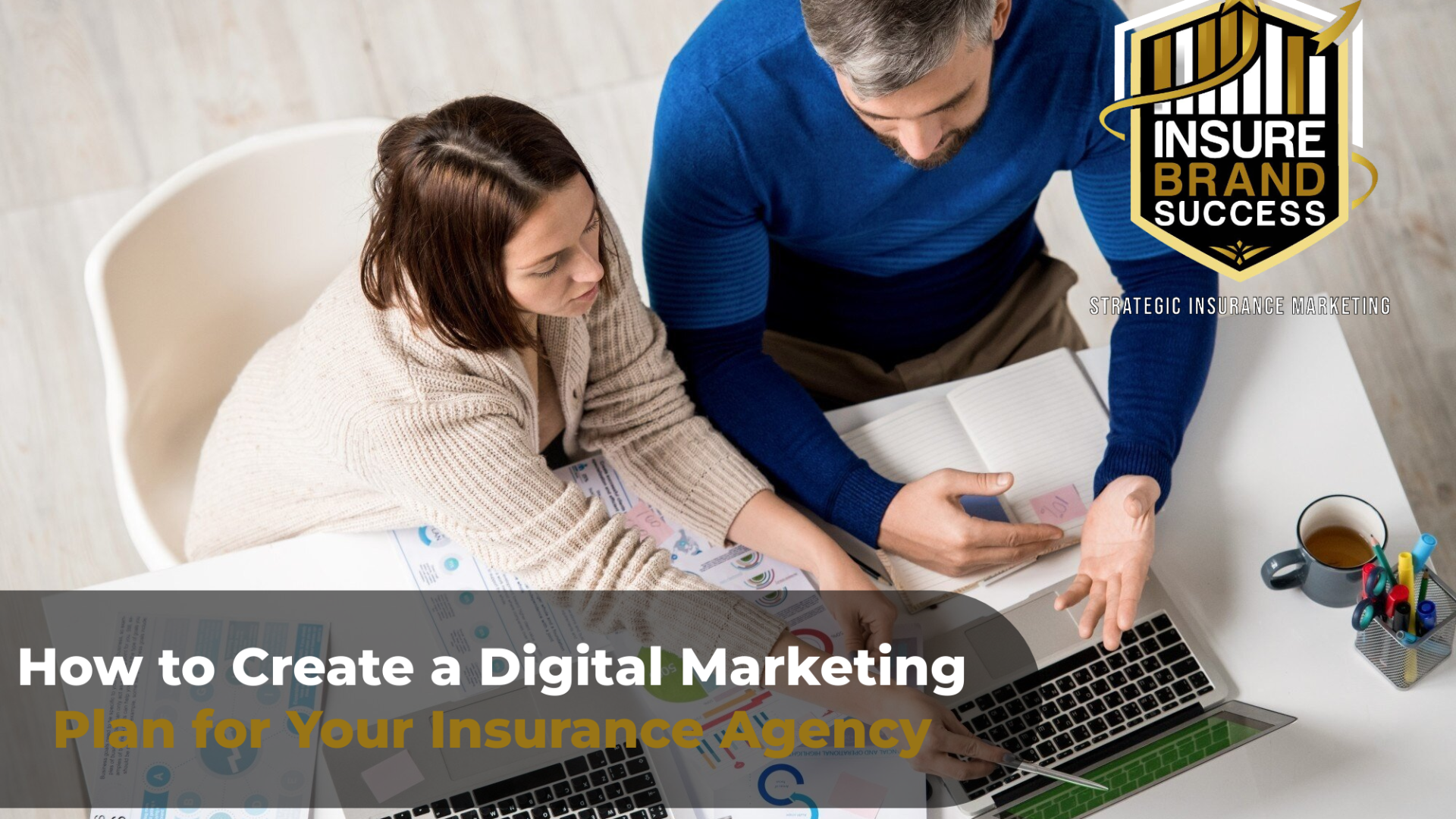 How to Create a Digital Marketing Plan for Your Insurance Agency