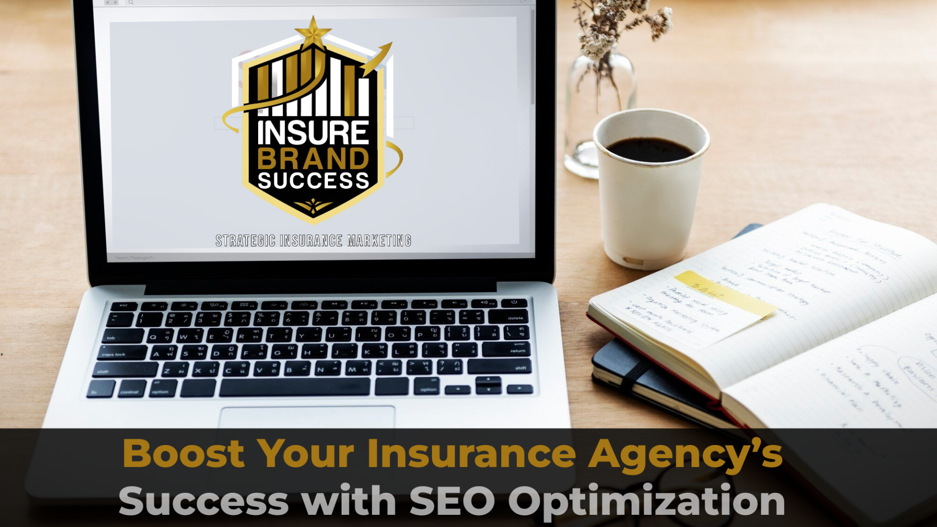 Boost Your Insurance Agency’s Success with SEO Optimization