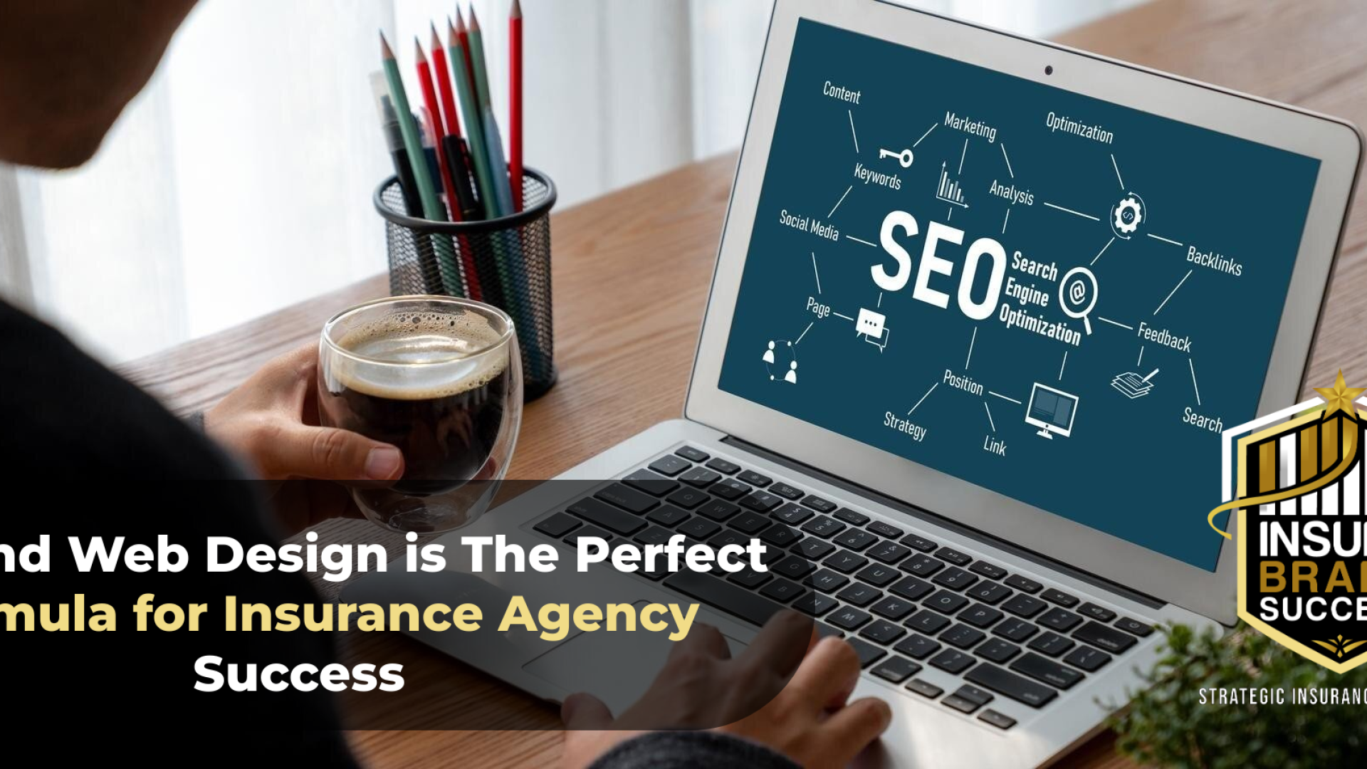 SEO and Web Design is The Perfect Formula for Insurance Agency Success