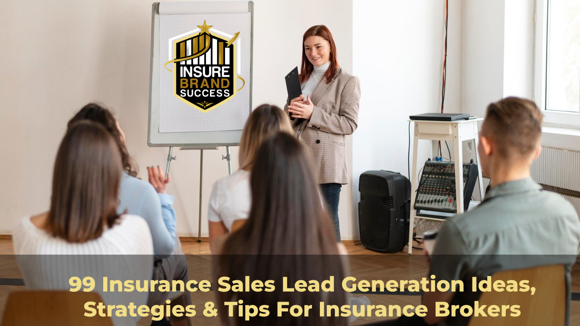 99 Insurance Sales Lead Generation Ideas, Strategies & Tips For Insurance Brokers